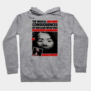 The Medical Consequences of Nuclear Weapons Hoodie